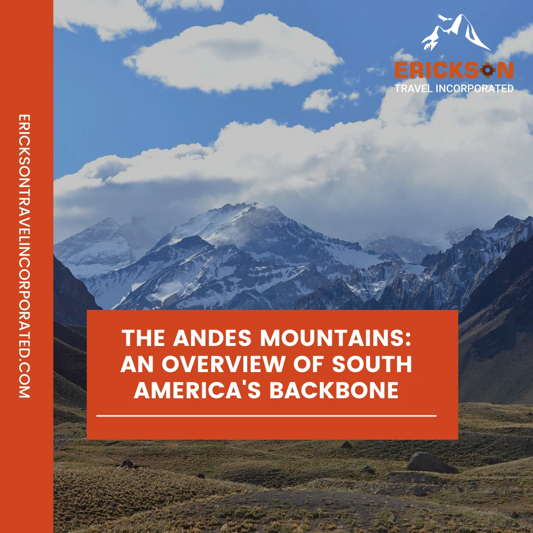 The Andes Mountains: An Overview of South America's Backbone